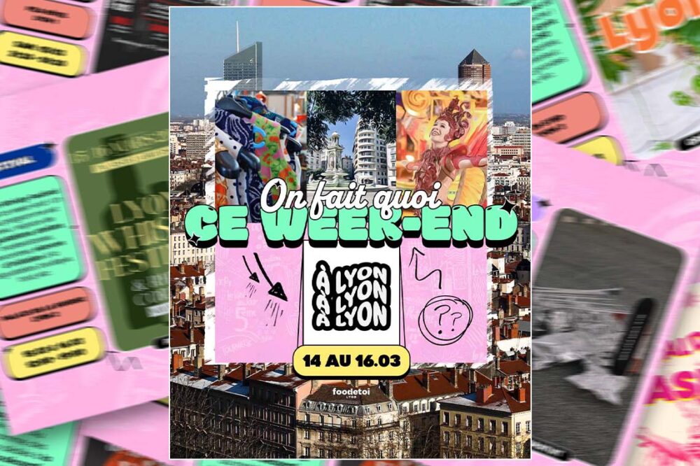 Que faire à Lyon ce week-end ?