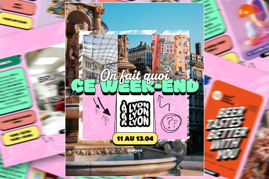 Que faire à Lyon ce week-end ?