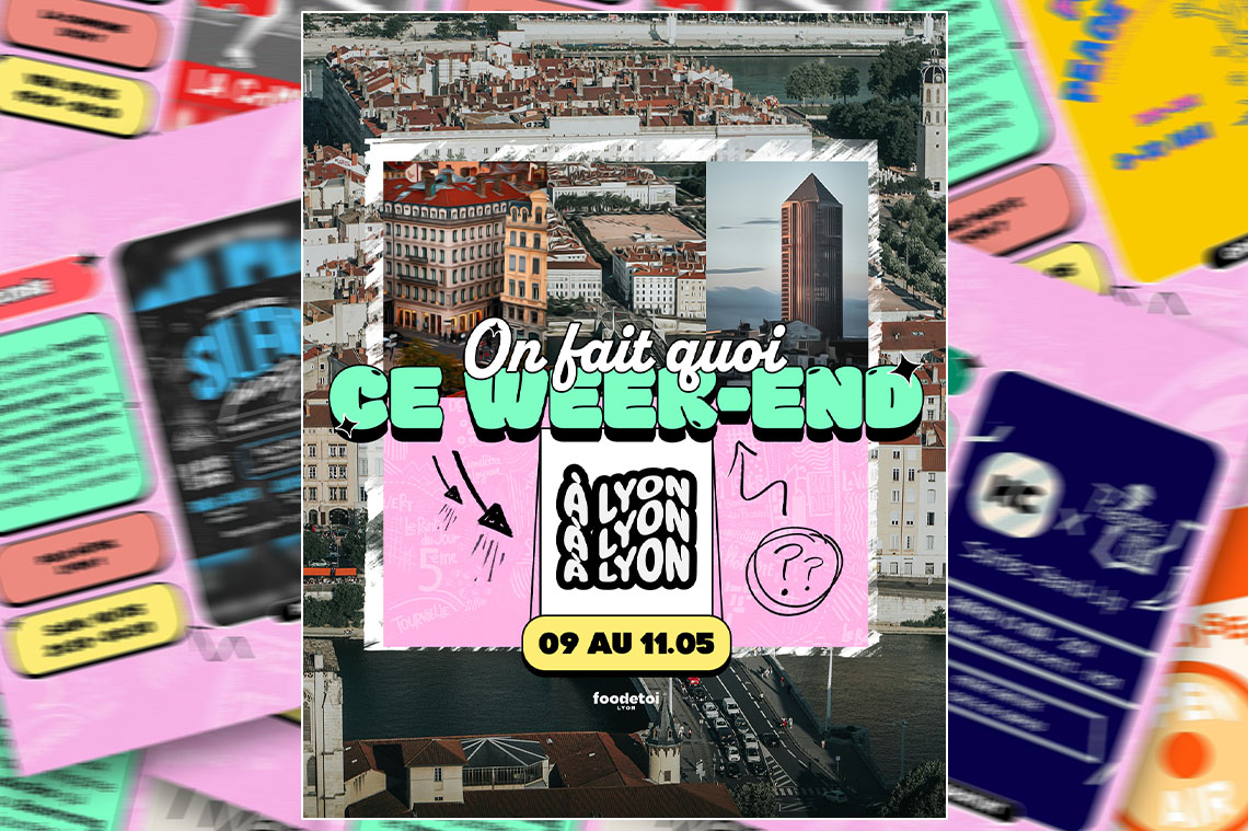 Que faire à Lyon ce week-end ?
