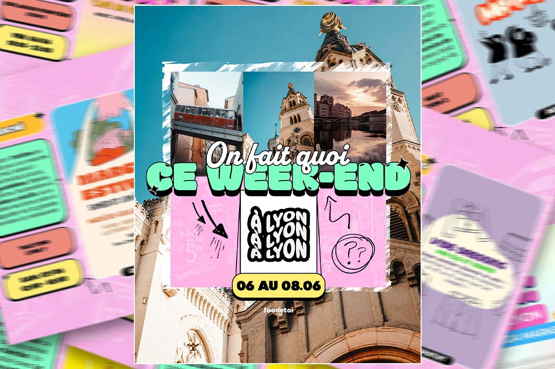 Que faire à Lyon ce week-end ?