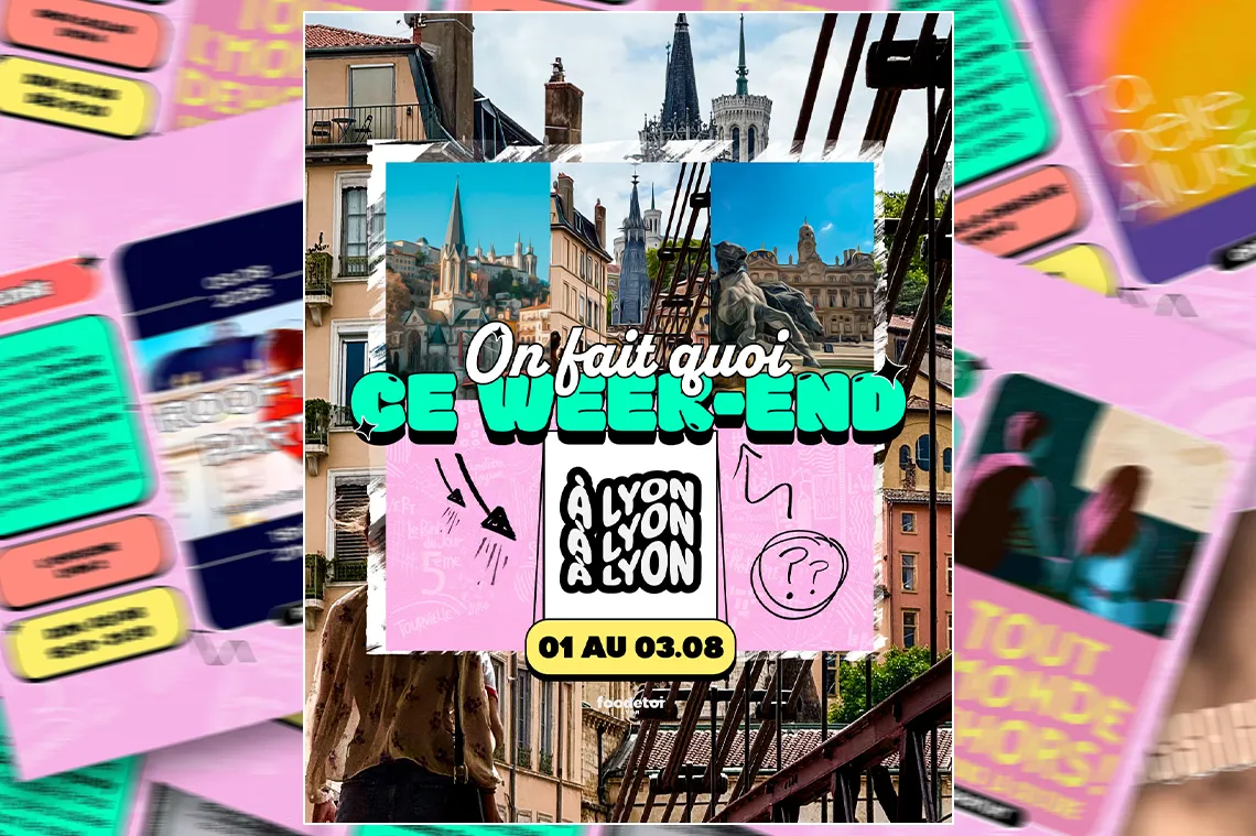 Que faire à Lyon ce week-end ?