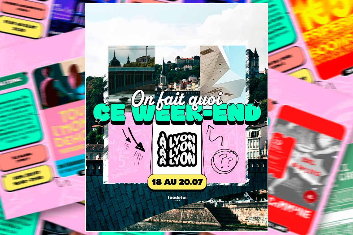 Que faire à Lyon ce week-end ?