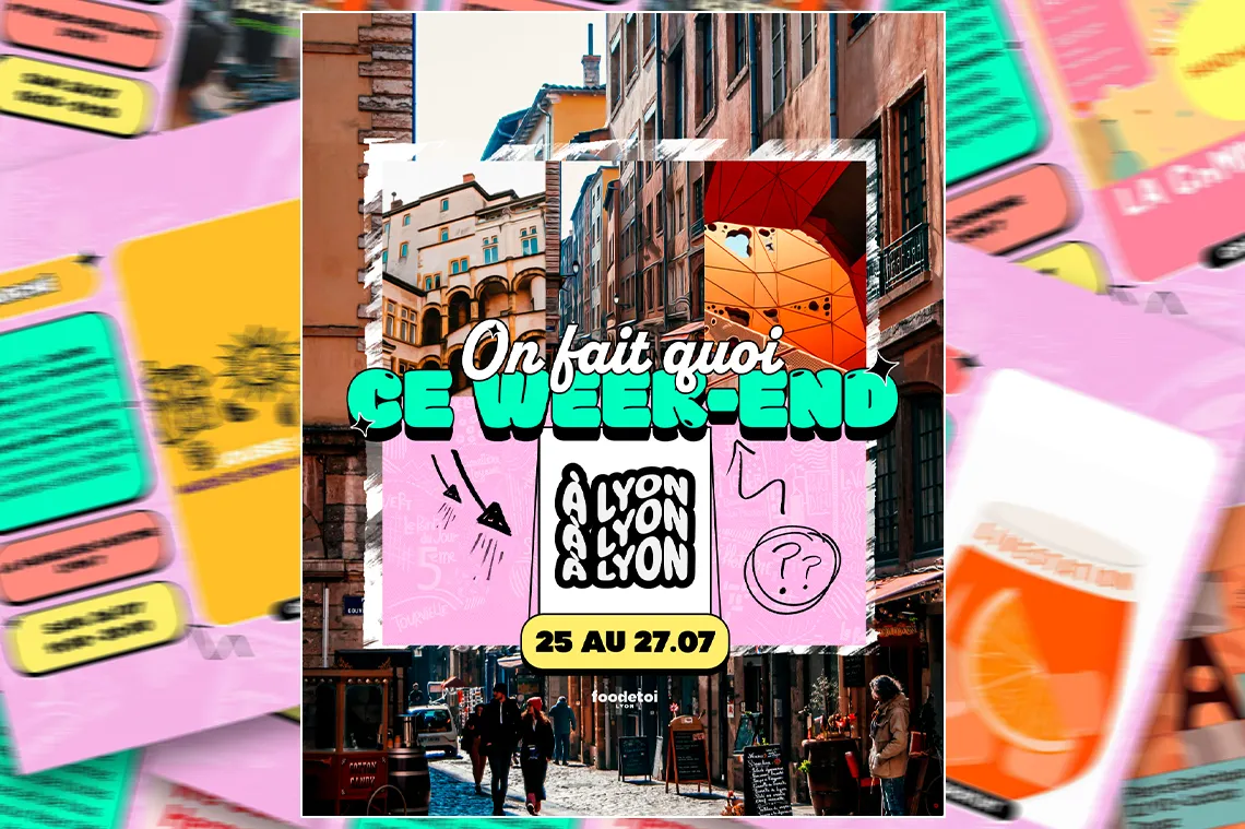 Que faire à Lyon ce week-end ?