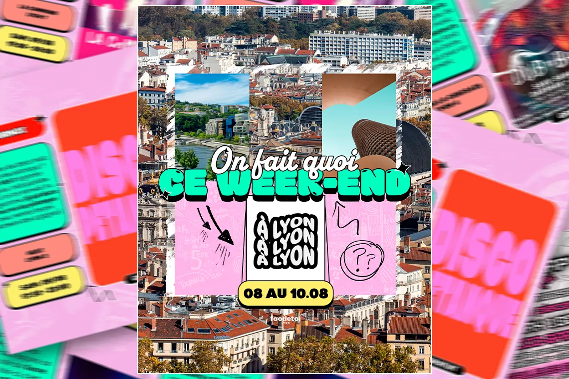 Que faire à Lyon ce week-end ?