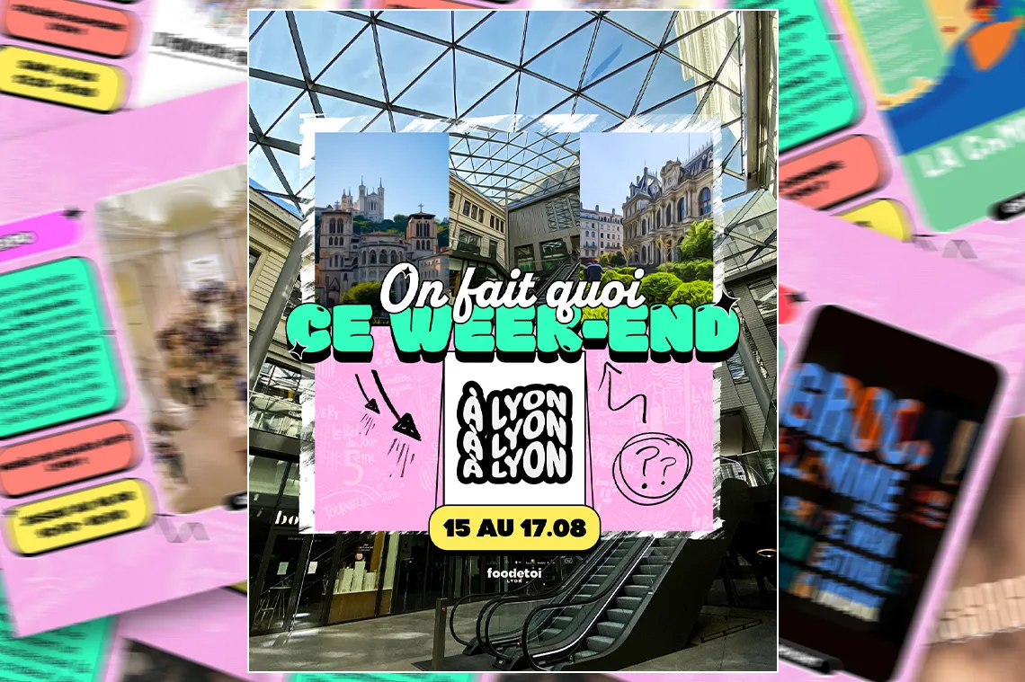 Que faire à Lyon ce week-end ?