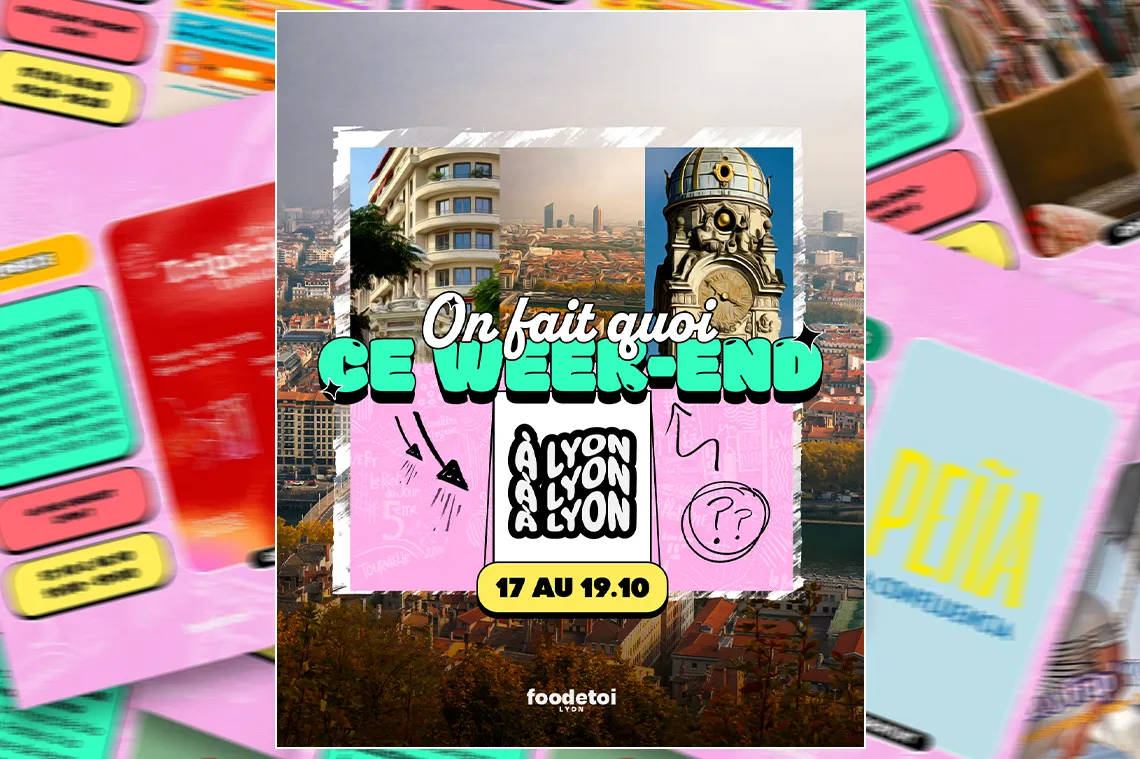 Que faire à Lyon ce week-end ?