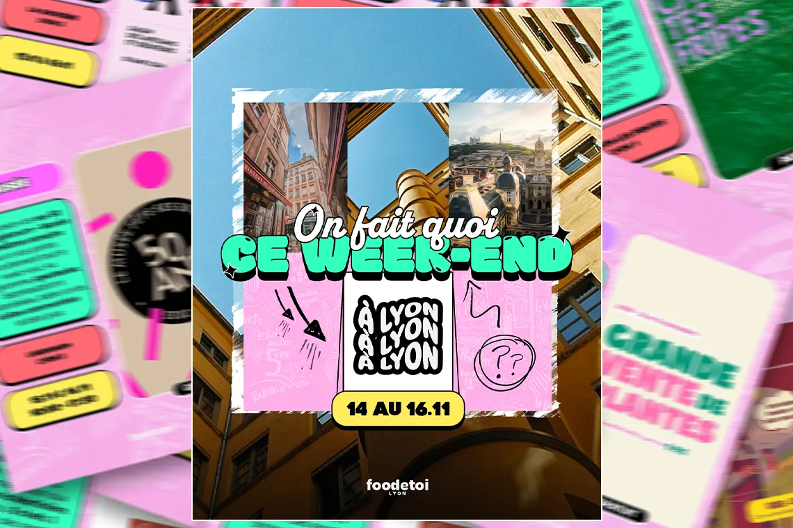 Que faire à Lyon ce week-end ?