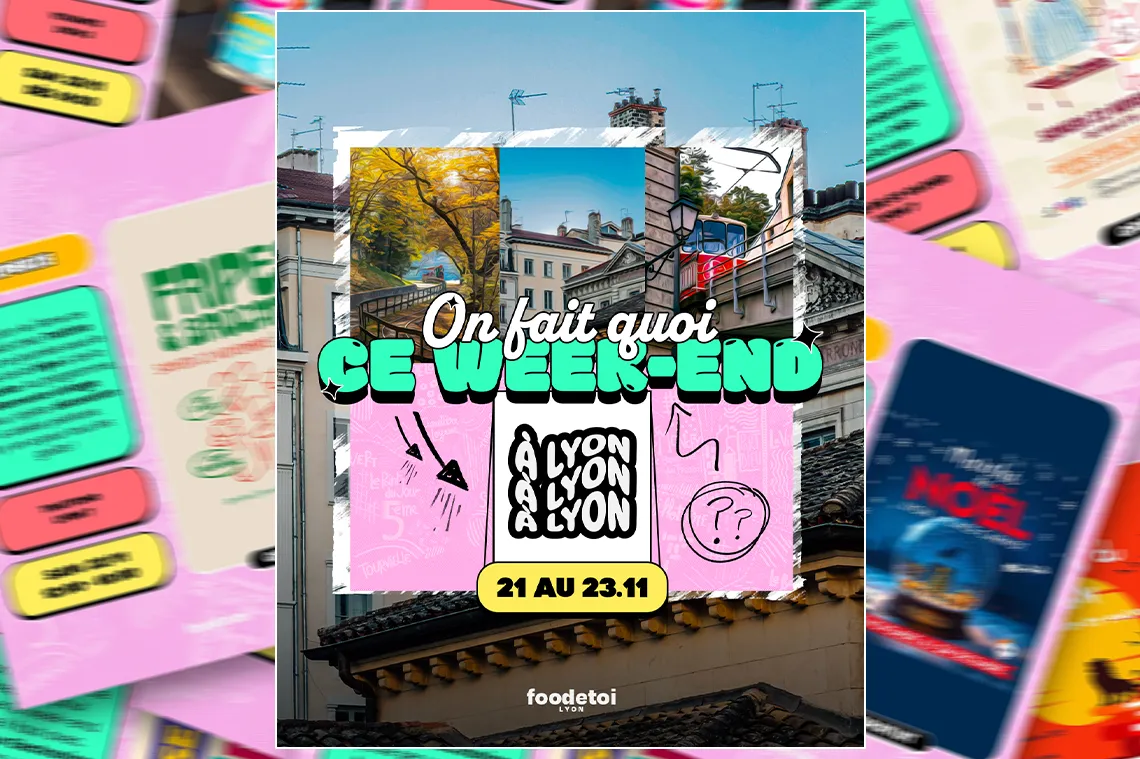 Que faire à Lyon ce week-end ?