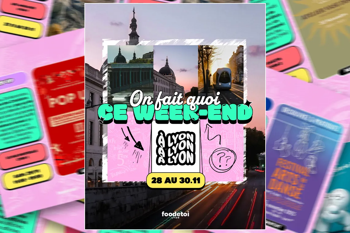 Que faire à Lyon ce week-end ?