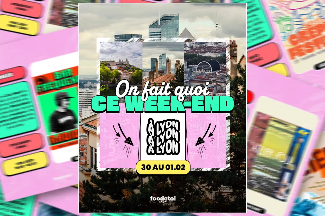 Que faire à Lyon ce week-end ?