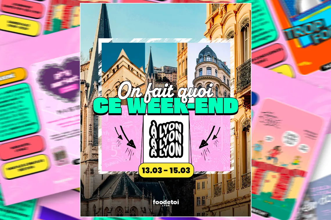 Que faire à Lyon ce week-end ?