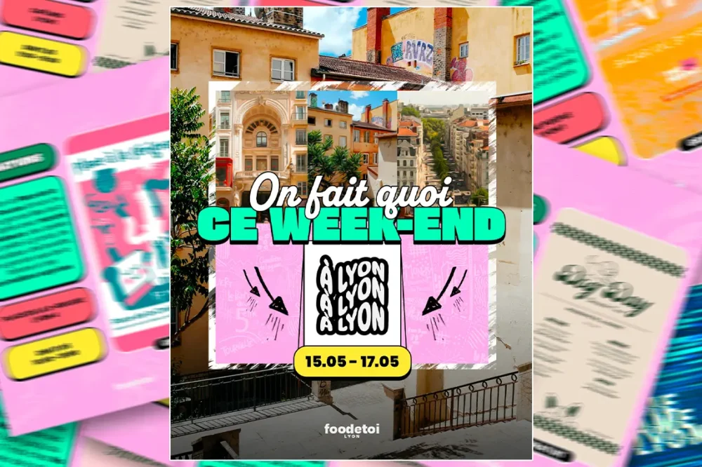 Que faire à Lyon ce week-end ? (15, 16 & 17 mai 2026)