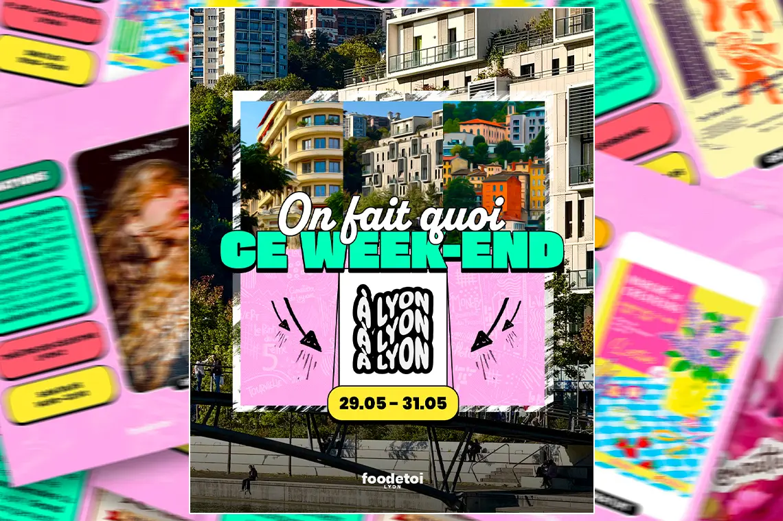 Que faire à Lyon ce week-end ? (29, 30 & 31 mai 2026)