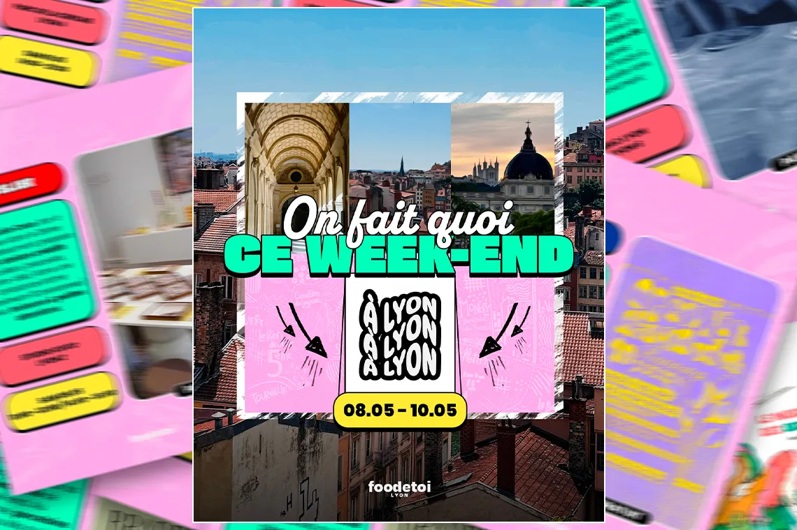 Que faire à Lyon ce week-end ? (8, 9 & 10 mai 2026)