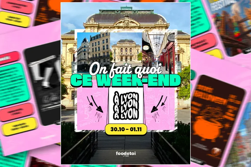 Que faire à Lyon ce week-end ? (30, 31 octobre & 1er novembre 2026)